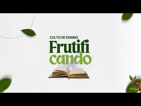 Série - Frutificando 2° parte | Pr. Jefferson Alves