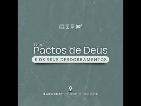 Série - Pactos de Deus | Chamados para Aliança- Pr. Jefferson Alves
