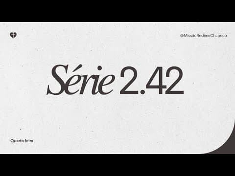 NOVA SÉRIE: 2.42 3º DIA- PR.JEFFERSON