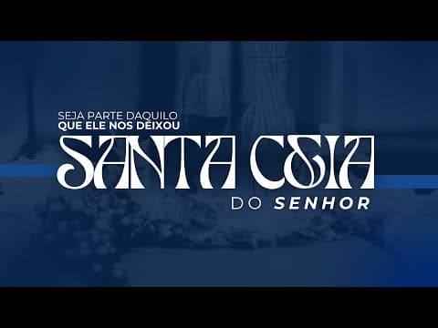 CEIA DO SENHOR | Pr. Jefferson Alves