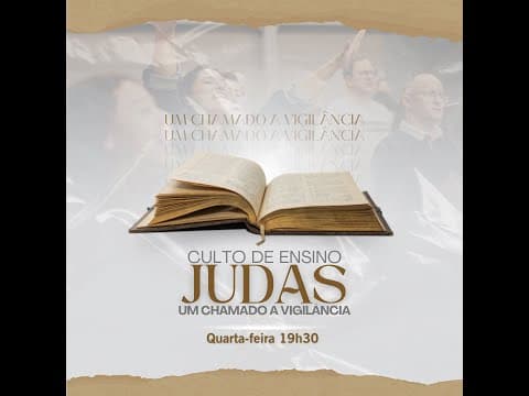 Série Judas - Um chamado a vigilância | Pr. Jefferson Alves