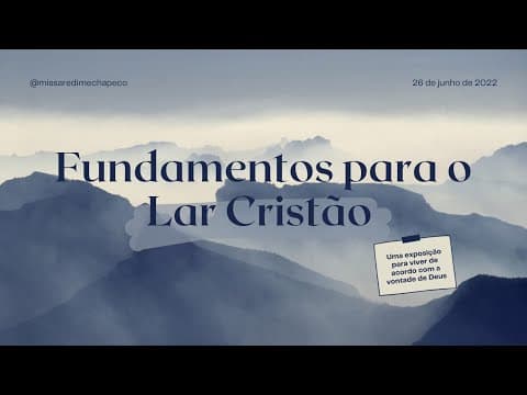 Fundamentos Para o Lar Cristão Pt.1 | Culto Da Família - Jefferson Alves