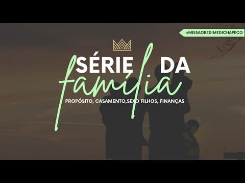 Família - Casamento | Pr. Jefferson Alves