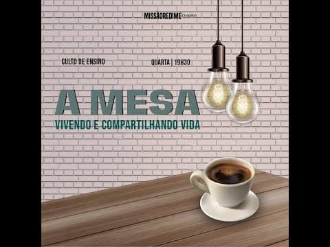 Série - A mesa - O Propósito da Mesa | Pr. Jefferson Alves