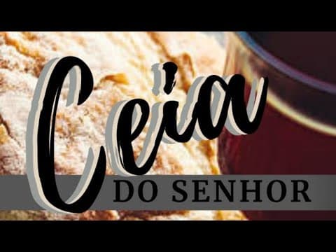 Culto de Ceia - manhã.