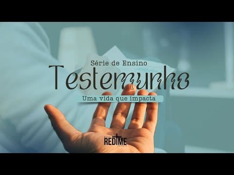Série de Ensino - Testemunho | Pr. Jefferson Alves