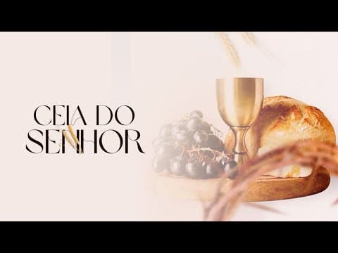 Ceia do Senhor | Pr. Jefferson Alves