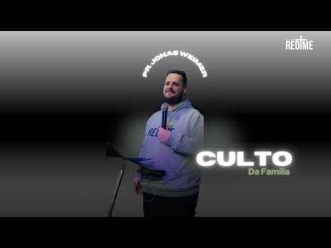 Culto da família | Pr. Jonas Weimer