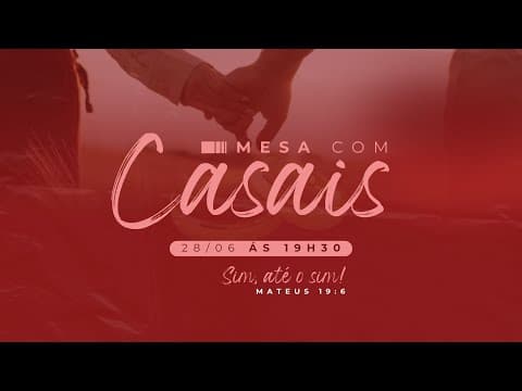 MESA COM OS CASAIS- PR. JEFFERSON ALVES