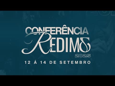 Conferência Redime 2025| 5° Mensagem - John Bernardi