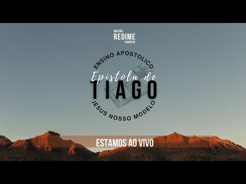 Ensino Apostólico- Série: Epístola de Tiago- Jesus nosso Modelo 4° dia