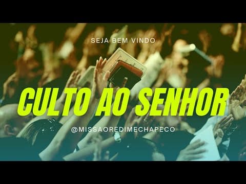 Culto ao Senhor - Manhã